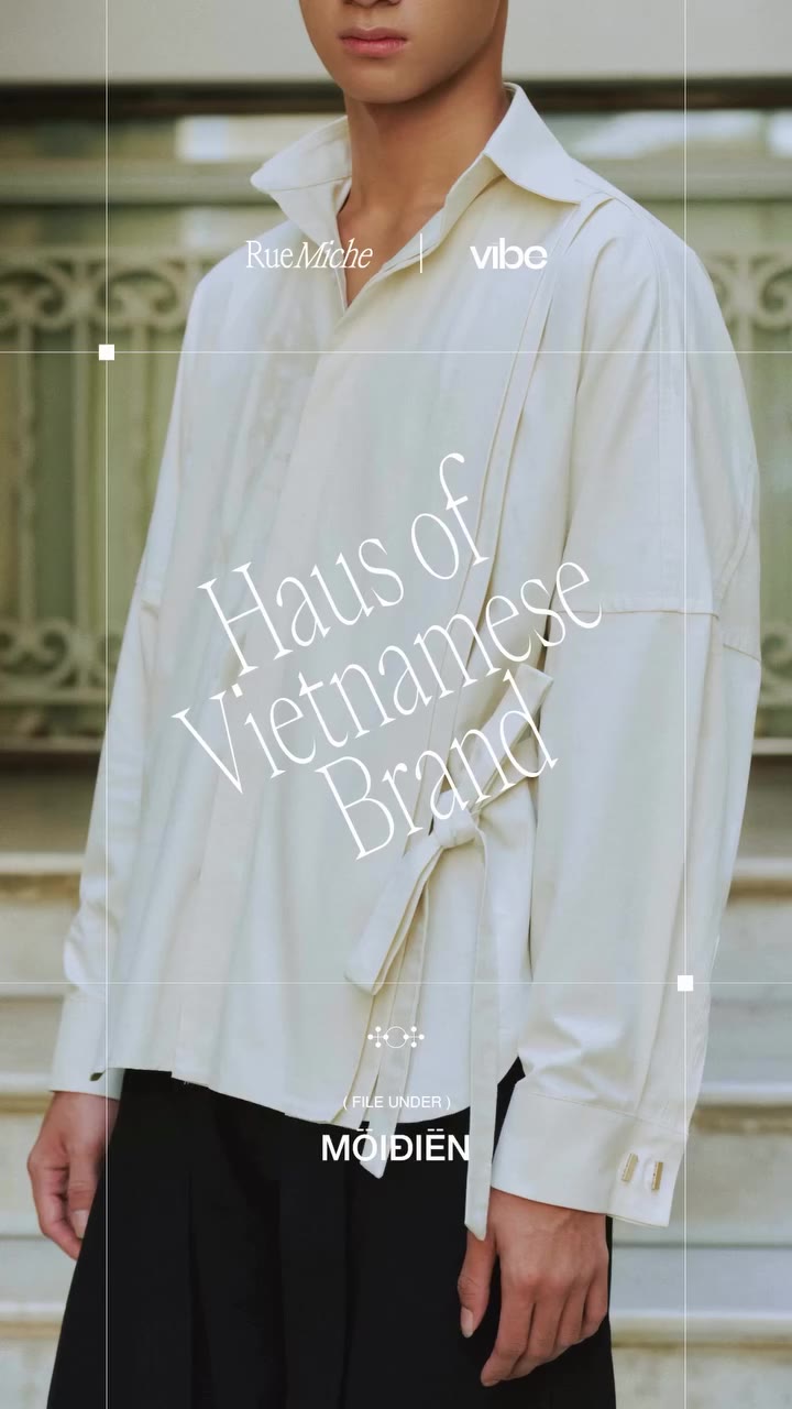 RUE MICHE X VIBE | HAUS OF VIETNAMESE BRAND — EP.07 | MÔI ĐIÊN Available @ Rue…