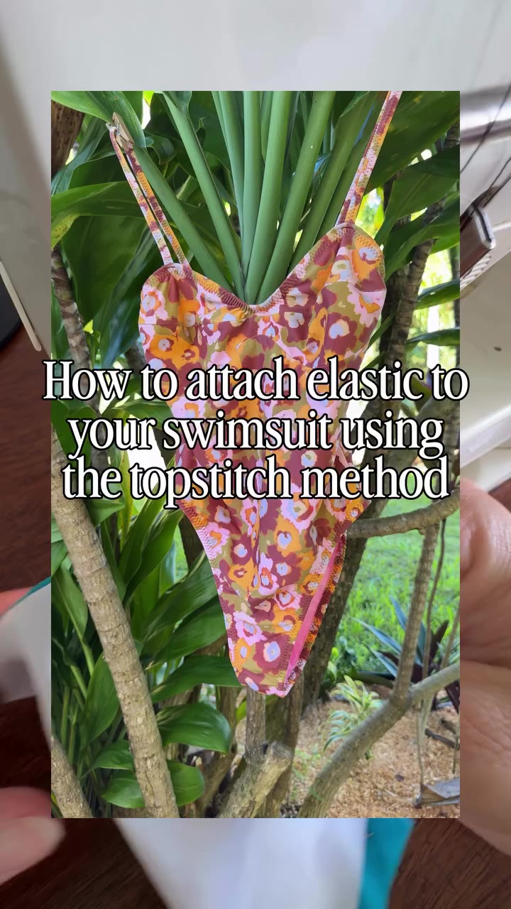 Finishing your swimsuit edges with 1/4” elastic folded under and topstitched.