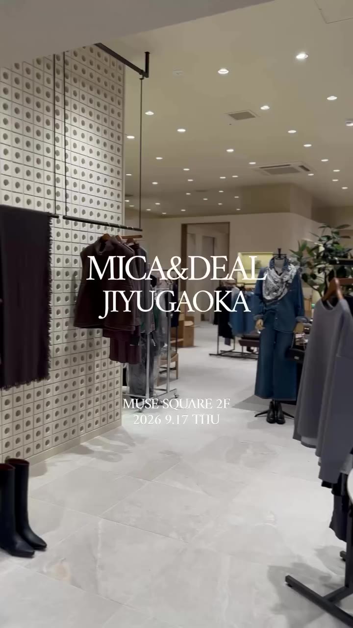 【MICA&DEAL Jiyugaoka GRAND OPEN 】 本日2026年9月17日（木） 自由が丘に MICA&DEALが Grand…