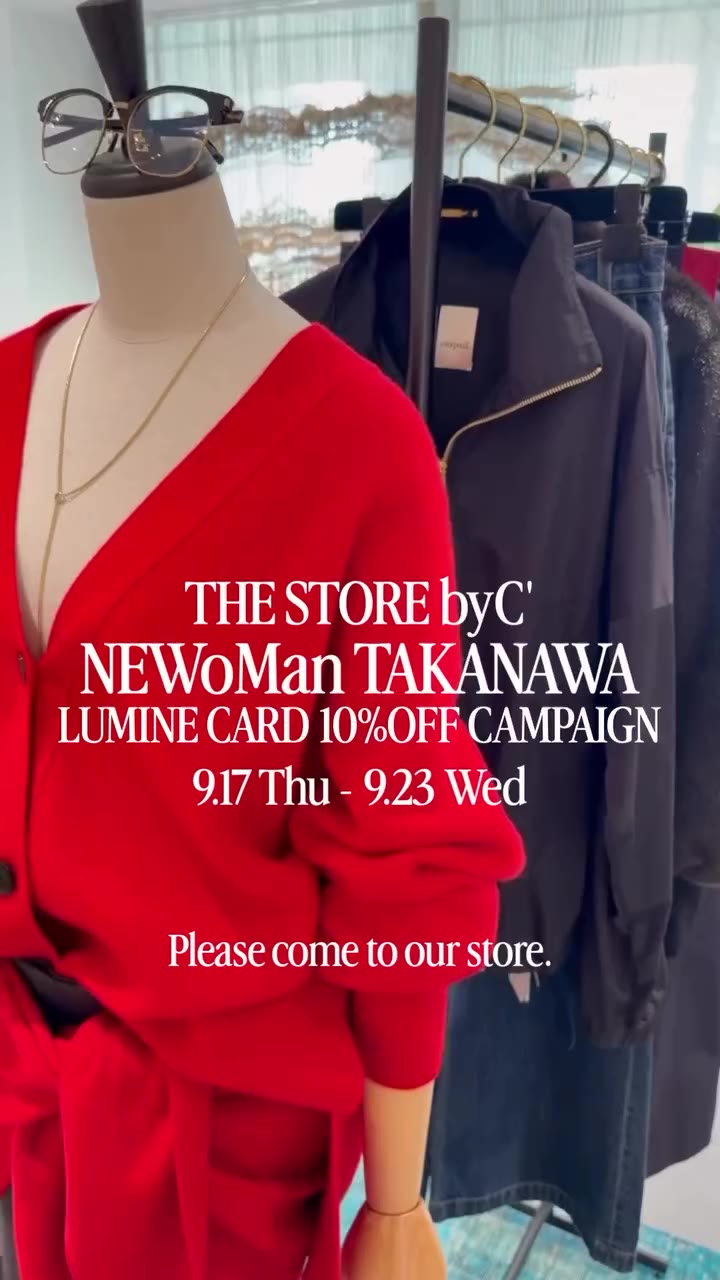 _ THE STORE byC' NEWoMan TAKANAWA STORE LUMINE CARD 10%OFF CAMPAIGN 9/17 (THU)…