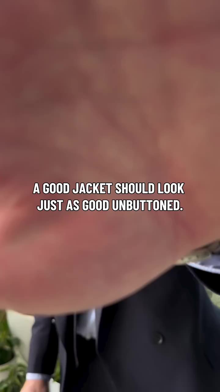 A well cut jacket should hold its shape whether it’s buttoned or worn open…