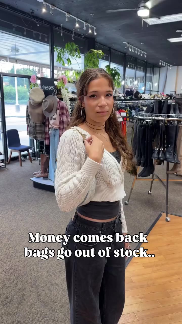 Money comes back but specifically our bags at clothes mentor goes out of stock…