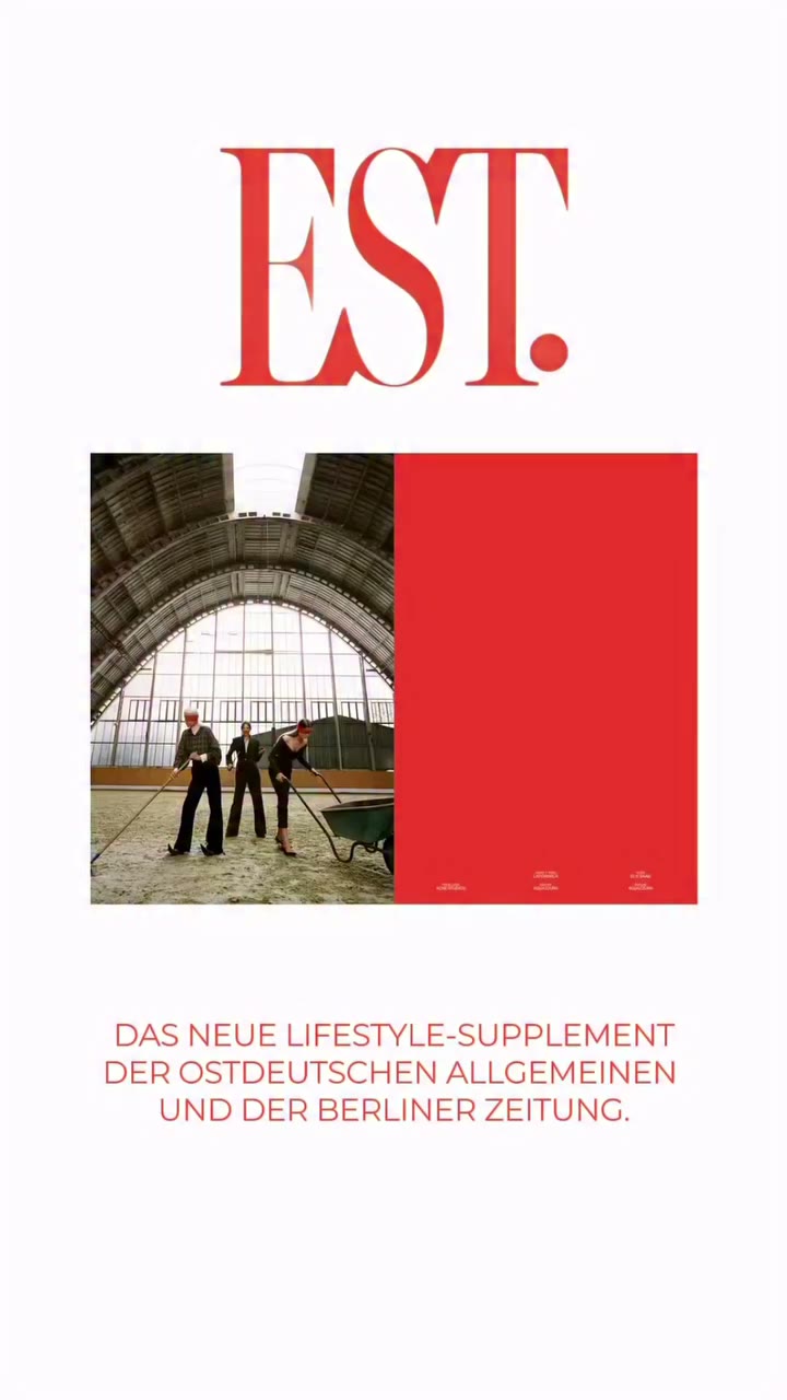 EST. — THE LIFESTYLE SUPPLEMENT OF BERLINER ZEITUNG AND OSTDEUTSCHE ALLGEMEINE…