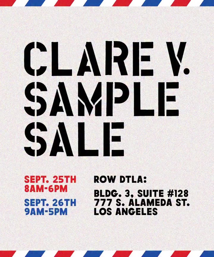 The Clare V. Sample Sale 9/25: 8AM - 6PM 9/26: 9AM - 5PM Row DTLA Bldg. 3…