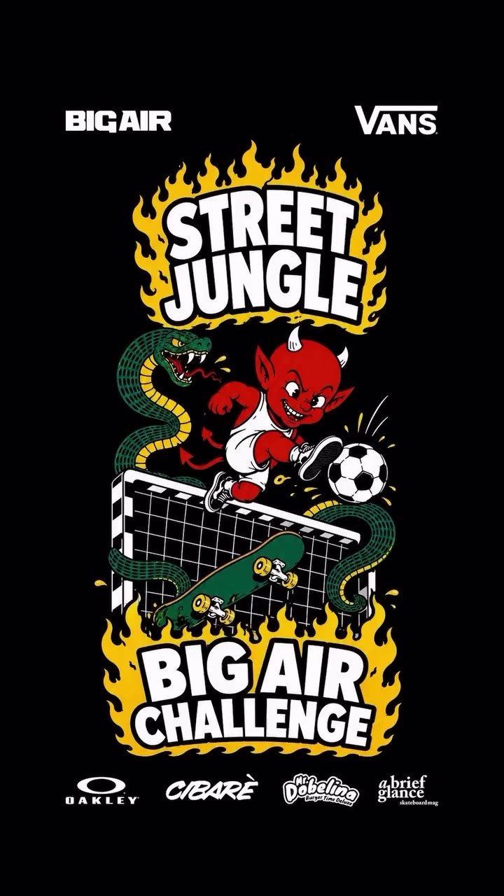 BIG AIR CHALLENGE. Wrong sport. Right idea. STREET JUNGLE XIII. 26 SEPTEMBER…