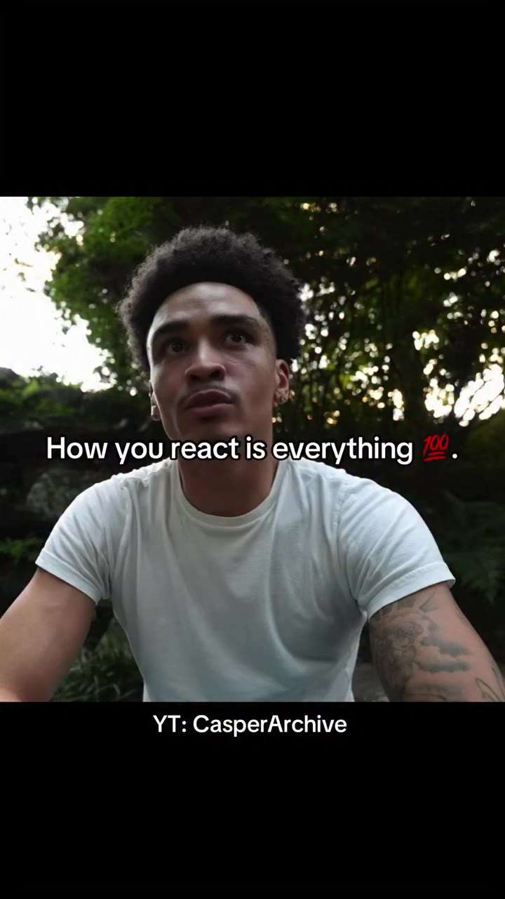 How you react is everything 💯