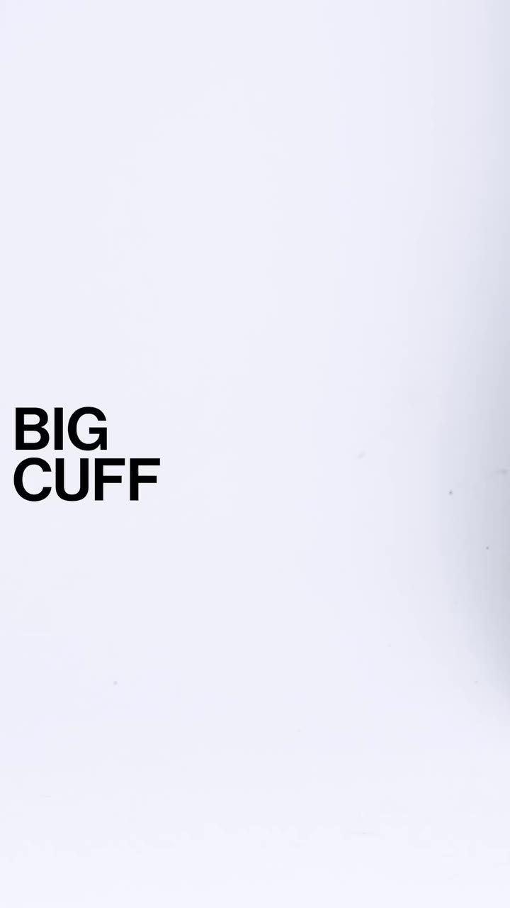 Bigger is better. Introducing Big Cuff. Oversized hems create a statement…