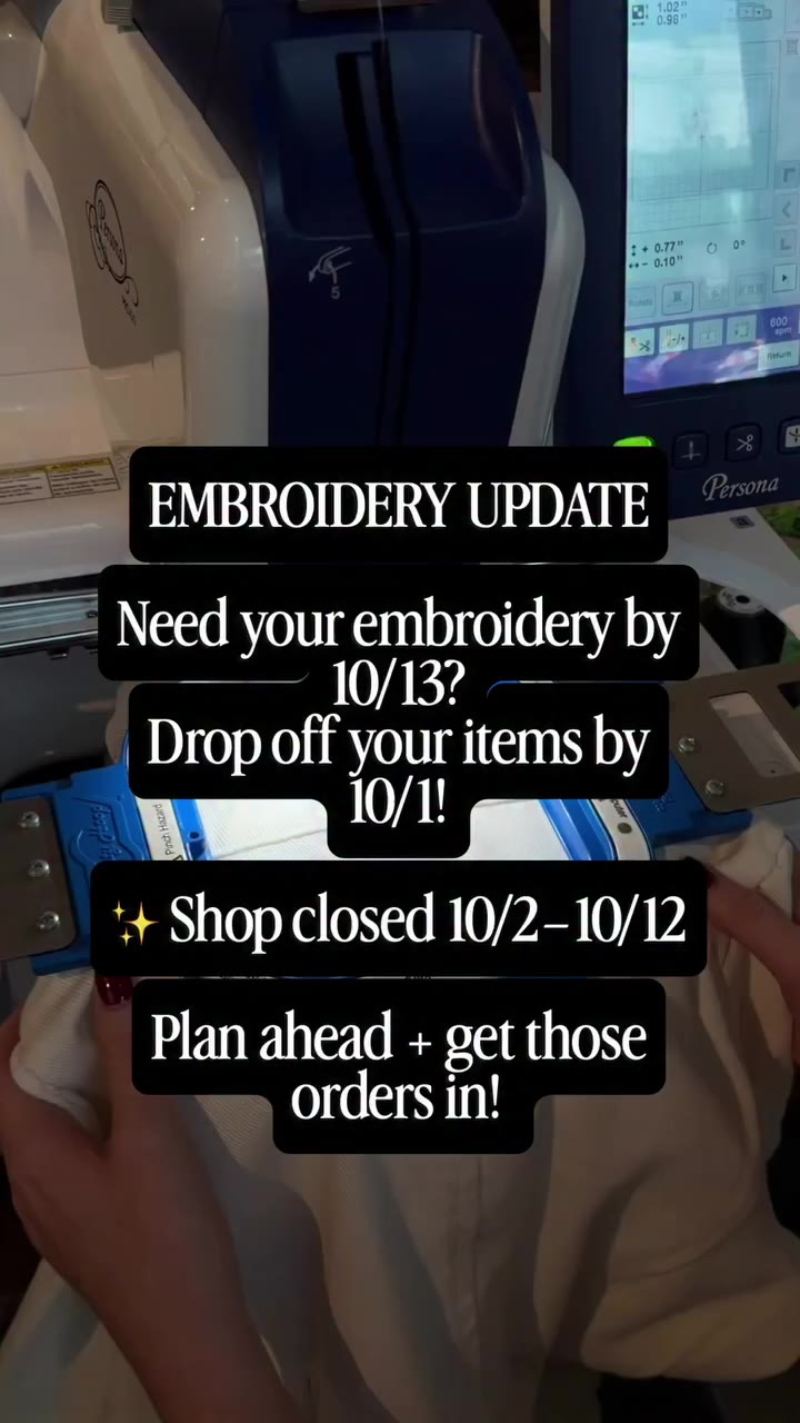 🪡 EMBROIDERY UPDATE Need your embroidery by 10/13? Drop off your items by…