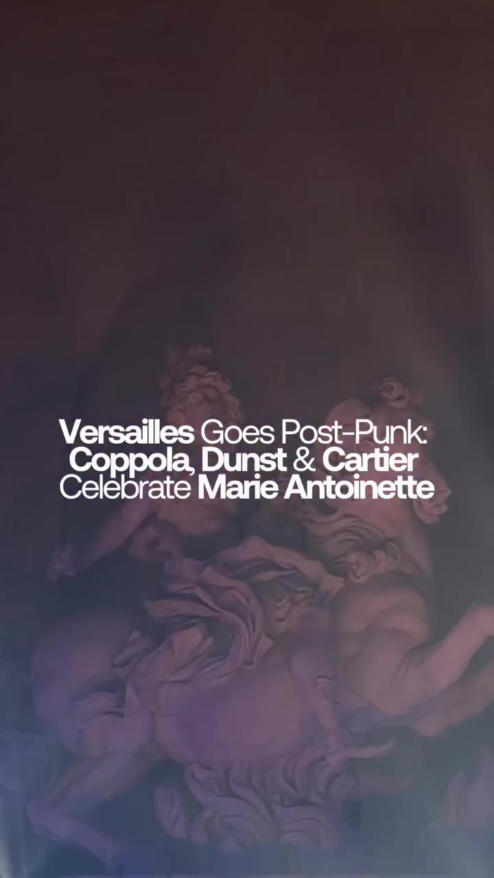 Synth-Pop at Versailles: Sofia Coppola, Kirsten Dunst, and Cartier Revisit…