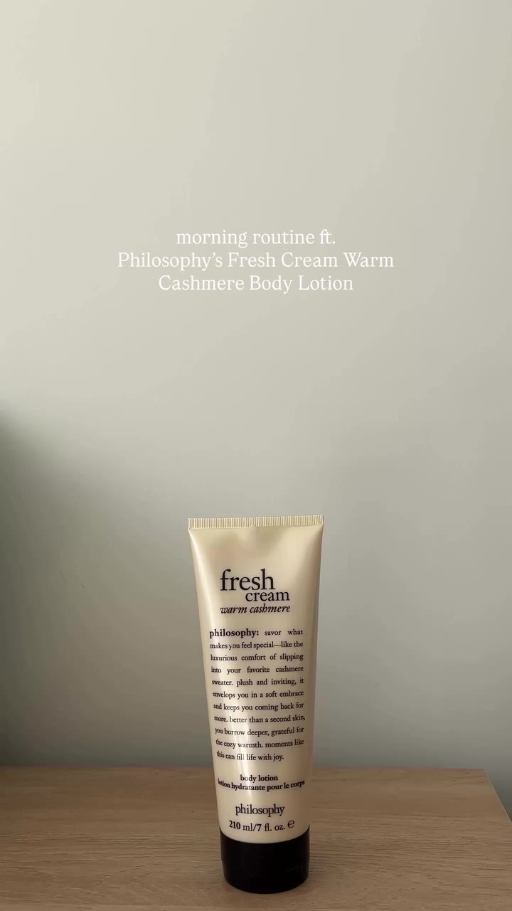 morning routine ft. Philosophy’s Fresh Cream Warm Cashmere Body Lotion 🧴 now…